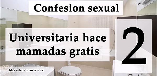  Confesión sexual Ella mamando por vicio 2. Audio español.
